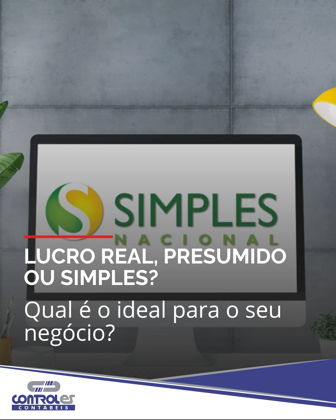 Lucro real, presumido ou simples?